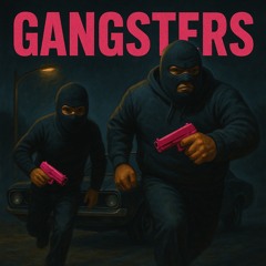 GANGSTERS