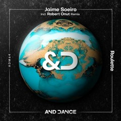 Jaime Soeiro - Roulette (Original Mix)''AND DANCE''