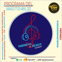 Programa Hablemos de Musica 17 abril 2021 EP1