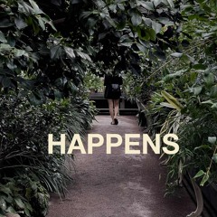 Happens (Take 2)