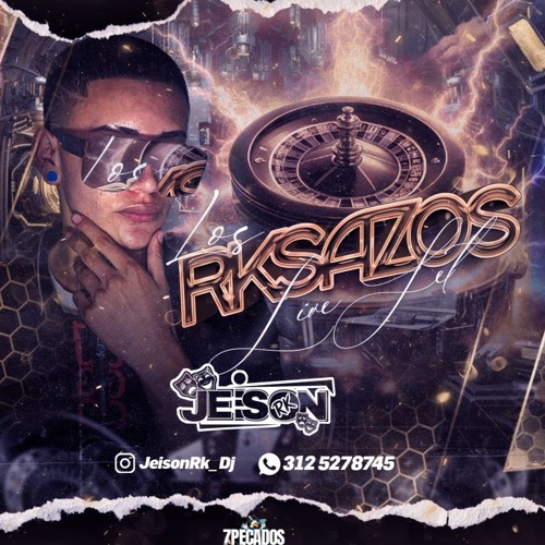 LOS RKSAZOS 1.0 - SET BY JEISON RK (GUARACHA)