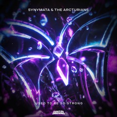 Synymata & The Arcturians - Used To Be So Strong