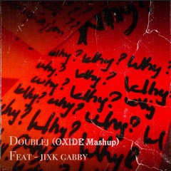 Double J-Why(OXIDE Mashup).mp3