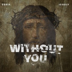 C2six x JCooly - Without You