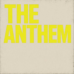 The Anthem (SNIPPET)