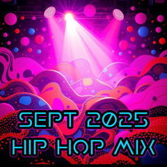 Sept 2025 - Hip Hop & RNB Mix