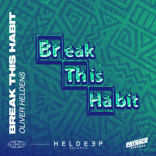 Stream Oliver Heldens - Break This Habit by Oliver Heldens | Listen online  for free on SoundCloud