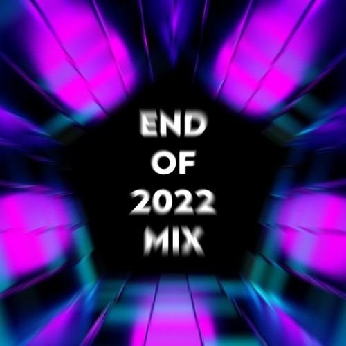 End Of 2022 Mix