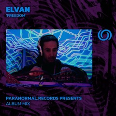 ELVAN 'Freedom' Album Mix | Paranormal.Records presents | 08/06/2024