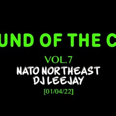 Sound Of The City Vol.7 - NATO Northeast x DJ LeeJay [01 04 22]