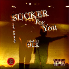 Sucker For You