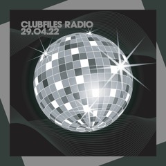 ClubFiles Radio - 29 April 2022