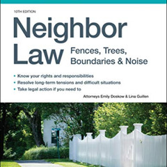 [GET] EBOOK 📖 Neighbor Law: Fences, Trees, Boundaries & Noise by  Emily Doskow &  Li