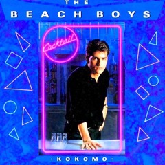 The Beach Boys - Kokomo -  Escape Mix