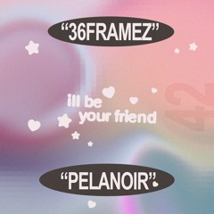 ill be your friend w/ Pelanoir & 36framez @ Radio TNP 16.05.2025