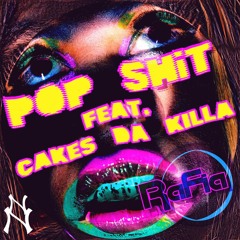 Pop Shit feat. Cakes Da Killa