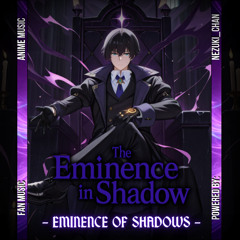 [The Eminence of Shadow] - Eminence of Shadows | Anime Music
