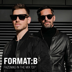 Format:B – FAZEmag In The Mix 137