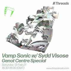 VAMP Sonic w/ Sydd Viscose (Genot Centre Special)- 13-Feb-21