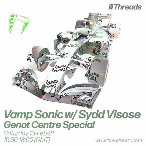 VAMP Sonic w/ Sydd Viscose (Genot Centre Special)- 13-Feb-21