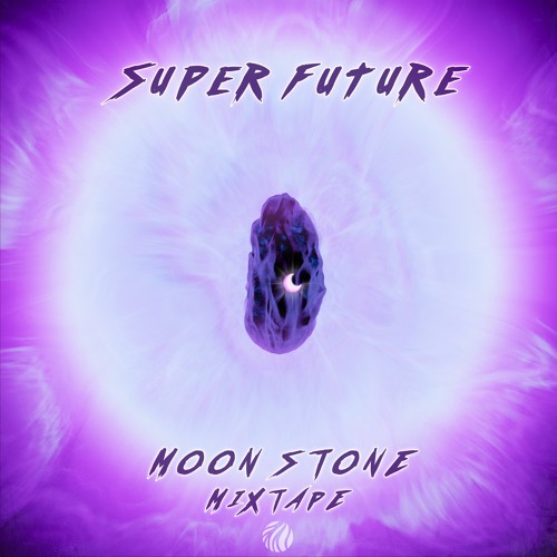 Super Future - Moon Stone Mixtape