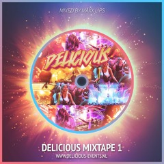 Delicious Mixtape 1 (Mixed By Maxx Lips)