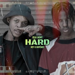 Hard (ft. Rey G Dutches)