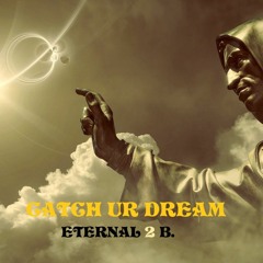 Catch Ur Dream