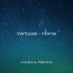 Verboze - Home (KASXA Remix)