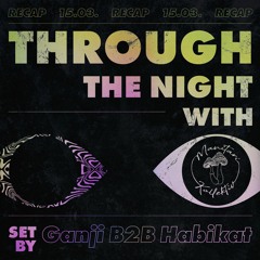 Ganji B2B Habikat @ Backstage München || Through the Night with Manitari 15.03.2024