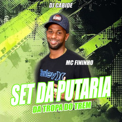 MC Fininho  Set Da Putaria da Tropa do Trem