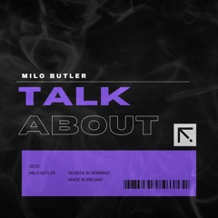 Milo Butler - Talk About