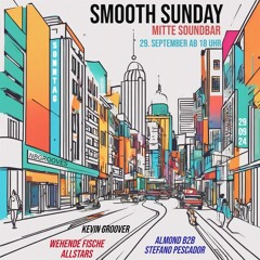 Murmel, Rochen & Kannitverstan @ Smooth Sunday 29.09.24 @Mitte Soundbar