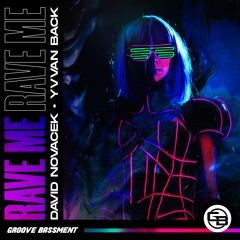 David Novacek & Yvvan Back - Rave Me