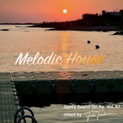 Ibiza's Sound On Air 67 - Melodic House-