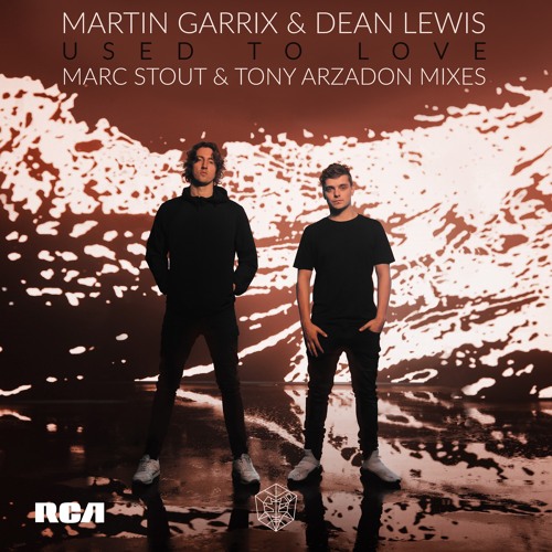 Martin Garrix & Dean Lewis - Used To Love (Marc Stout & Tony Arzadon Remix) [RADIO EDIT]