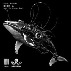 Doctors On Decks - Whale 52 (Club Mix)