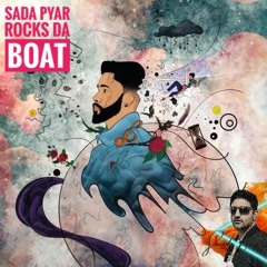 AP Dhillon - Sada Pyar Rocks Da Boat - DJ MD ReMix