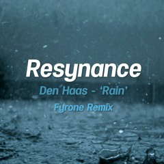 Den Haas - Rain (Fyrone Remix) as Bandcamp Exclusive