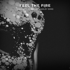 Arensky & APAULON - Feel The Fire (feat. Harley Bird)