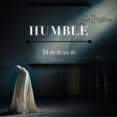 Kendrick Lamar - Humble ( Nexus Edit )