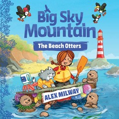 Big Sky Mountain 3: The Beach Otters by Alex Milway - Audiobook sample