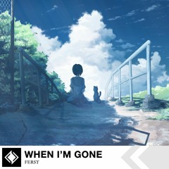 When I’m Gone