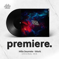 PREMIERE: Mila Jounée - Work (Original Mix) [VIAGE]