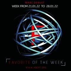 Marc Denuit // Favorite of the Week 21.01.22 > 28.01.22 On Xbeat Radio Station