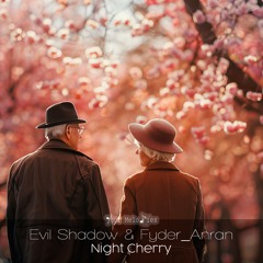 MELODY103: Evil Shadow & Fyder Anran - Night Cherry (Radio Edit)