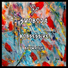 Robsessive - Baywatch (Original Mix)