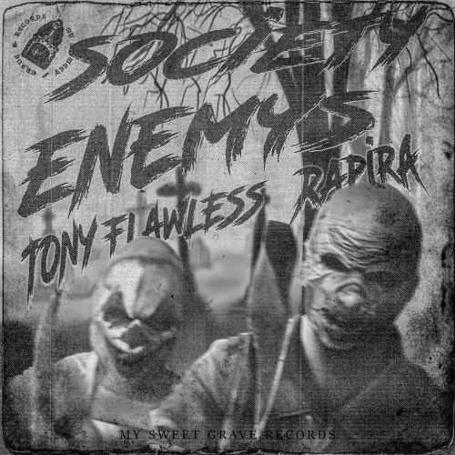 SOCIETY ENEMYS W/ TONY FLAWLESS