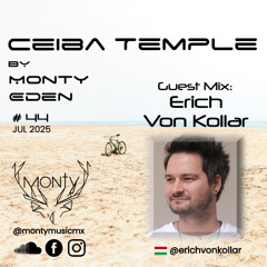 Ceiba Temple 44 - July 2025 - Erich Von Kollar Guest Mix
