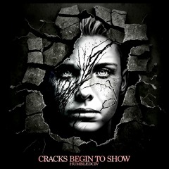 HumbleDCIV - Cracks Begin To Show
